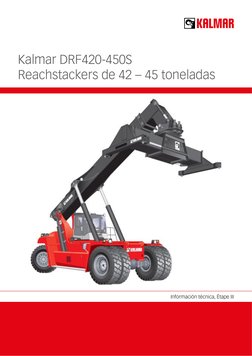 Información técnica, Étape III
Kalmar DRF420-450S
Reachstackers de 42 – 45 toneladas
