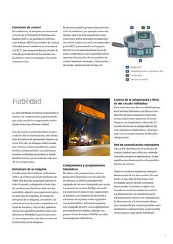 9
Funciones de control
El conductor y la máquina se comunican 
a través de la Terminal de Información 
Kalmar (KIT) y la pant