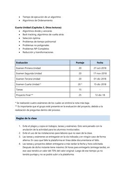 • 
Tiempo de ejecución de un algoritmo 
• 
Algoritmos de Ordenamiento 
 
Cuarta Unidad (Capítulos 5, Otras lecturas) 
• 
Algo