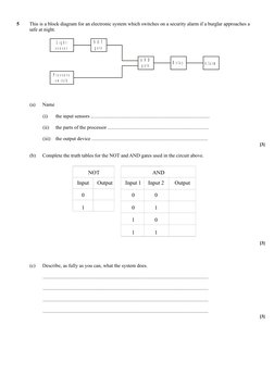 5
This is a block diagram for an electronic system which switches on a security alarm if a burglar approaches a 
safe at nigh