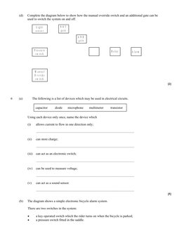 (d)
Complete the diagram below to show how the manual override switch and an additional gate can be 
used to switch the syste