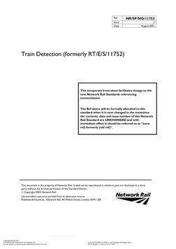 Ref 
NR/SP/SIG/11752
Issue 
2 
Date 
August 2001 
 
 
 
Train Detection (formerly RT/E/S/11752) 
 
 
This temporary f