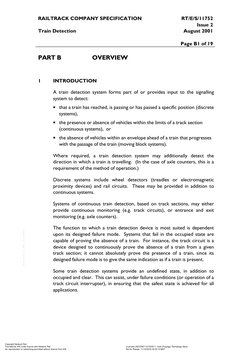 RAILTRACK COMPANY SPECIFICATION 
RT/E/S/11752 
 
Issue 2 
Train Detection 
August 2001 
 
 
 
Page B1 of 19 
 
PART B 
OVERVI