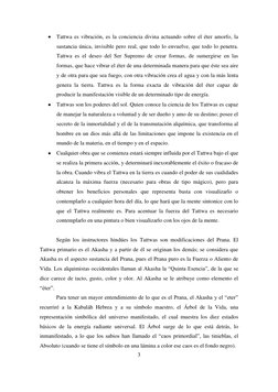 3 
 
 Tattwa es vibración, es la conciencia divina actuando sobre el éter amorfo, la 
sustancia única, invisible pero real,
