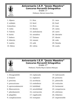 I.E.P
“Jesús
Maestro”
Aniversario I.E.P. “Jesús Maestro”
Concurso Percentil Ortográfico
Grade: 1er
Profesora: Marisol Llanos