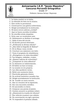 I.E.P
“Jesús
Maestro”
Aniversario I.E.P. “Jesús Maestro”
Concurso Percentil Ortográfico
Grade: 5to
Profesora: Vanessa Yactayo