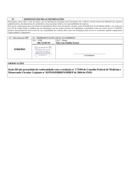 IV 
 RESPONSÁVEIS PELAS INFORMAÇÕES 
Declaramos, para todos os fins de direito, que as informações prestadas neste documento