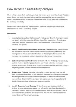 How To Write a Case Study Analysis
When writing a case study analysis, you must ﬁrst have a good understanding of the case 
s