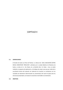 CAPITULO II
2.1.
GENERALIDADES 
El Estudio de Suelos con fines de Prácticas  se obtuvo del  LOCAL ASOCIACIÓN CENTRO
SOCIAL CO
