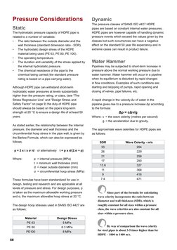 58
Pressure Considerations
Static
The hydrostatic pressure capacity of HDPE pipe is 
related to a number of variables:
•	
The