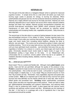 KETOFLEX 12/3 
The first part of this diet refers to a ‘ketogenic lifestyle’ which is optimal for improved 
cognitive functio