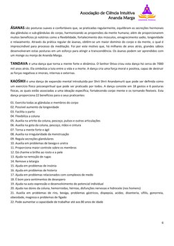 Associação de Ciência Intuitiva  
Ananda Marga 
 
6 
 
ÁSANAS são posturas suaves e confortáveis que, se praticadas regularme