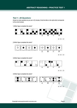 Copyright www.psychometric-success.com	
	
	
	
	
         Page 4
Abstract Reasoning—Practice Test 1
Test 1—25 Questions
Answer