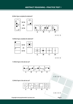Copyright www.psychometric-success.com	
	
	
	
	
         Page 6
Abstract Reasoning—Practice Test 1
9) Which figure completes