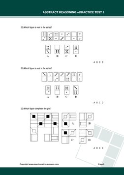 Copyright www.psychometric-success.com	
	
	
	
	
         Page 9
Abstract Reasoning—Practice Test 1
20) Which figure is next i
