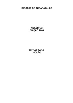 DIOCESE DE TUBARÃO – SC
CELEBRAI
EDIÇÃO 2009
CIFRAS PARA
VIOLÃO