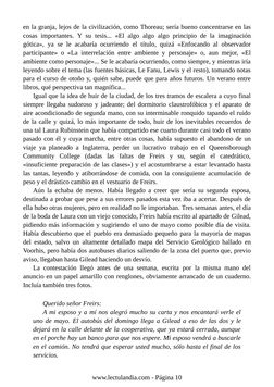 en la granja, lejos de la civilización, como Thoreau; sería bueno concentrarse en las
cosas importantes. Y su tesis... «El al