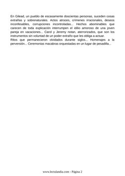 En Gilead, un pueblo de escasamente doscientas personas, suceden cosas
extrañas y sobrenaturales. Actos atroces, crímenes i