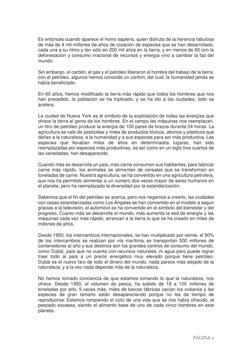 PÁGINA 2 
Es entonces cuando aparece el homo sapiens, quien disfruta de la herencia fabulosa 
de más de 4 mil millones de año