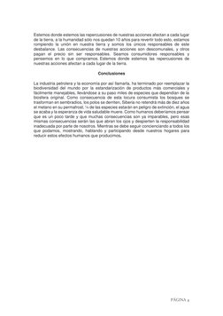 PÁGINA 4 
Estemos donde estemos las repercusiones de nuestras acciones afectan a cada lugar 
de la tierra, a la humanidad sól