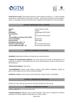 Página 4 de 5 
 
 
 
  
Protección de los ojos: Utilice gafas protectoras contra productos químicos y / o careta completa