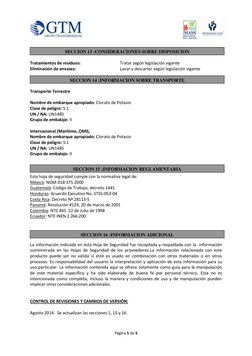 Página 5 de 5 
 
 
 
 
 
Tratamientos de residuos: 
 
 
Tratar según legislación vigente 
Eliminación de envases:  
 
 
L