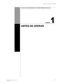 Manual de funcionamiento de la Consola CR 
010-211-30  Fuji Photo Film Co., Ltd. 
1 - 1 
2005. 10 
 
 
SISTEMA DE RADIOGRAFÍA