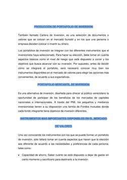 También llamado Cartera de Inversión, es una selección de documentos o 
valores que se cotizan en el mercado bursátil y en lo