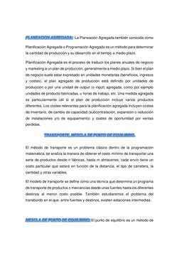 La Planeación Agregada también conocida como 
Planificación Agregada o Programación Agregada es un método para determinar 
la