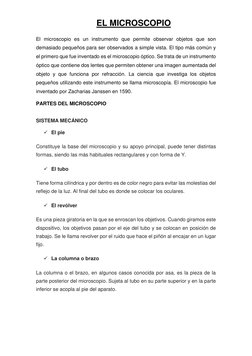 EL MICROSCOPIO 
El microscopio es un instrumento que permite observar objetos que son 
demasiado pequeños para ser observados