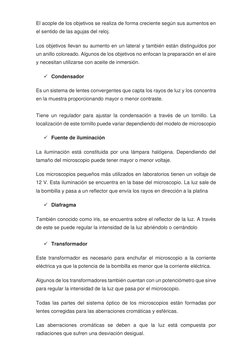El acople de los objetivos se realiza de forma creciente según sus aumentos en 
el sentido de las agujas del reloj. 
Los obje