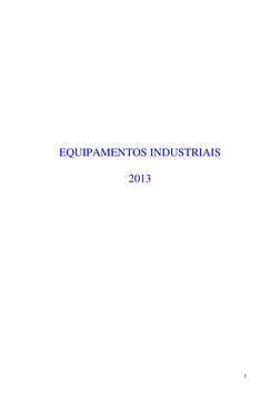 1 
 
 
 
 
 
 
 
 
 
 
 
 
 
 
 
 
 
 
 
EQUIPAMENTOS INDUSTRIAIS 
 
2013