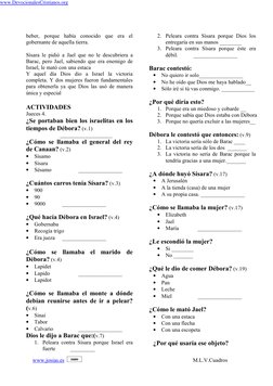 beber,  porque  había  conocido  que  era  el 
gobernante de aquella tierra. 
Sísara le pidió a Jael que no le descubriera a