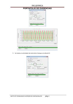 ING.QUIMICA
PORTAFOLIO DE EVIDENCIAS
5.
Se instala un controlador de nivel entre el tanque y la válvula V5.
INSTITUTO TECNOLO