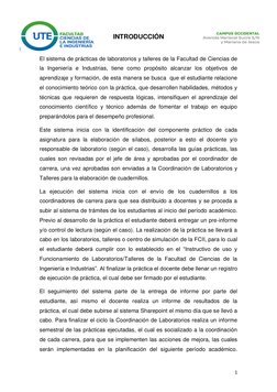 1 
INTRODUCCIÓN 
 
El sistema de prácticas de laboratorios y talleres de la Facultad de Ciencias de 
la Ingeniería e Indust