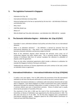 The Law and Practice of Arbitration
5.
The Legislative Framework in Singapore
-
Arbitraton Act (Cap. 10)
-
Internatonal Arbit