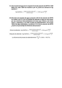 11) Una muestra de agua de rio requiere 9.2 ml de solución de EDTA 0.1500 
Molar por cada 120ml de muestra a pH 10 ¿Cuál es l