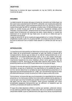 OBJETIVOS 
Determinar la dureza de agua expresado en mg de CaCO3 de diferentes 
muestras de agua. 
 
RESUMEN  
La determinaci