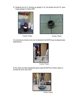 3) Después de los 3 minutos se agregó 2 mL de tampón de pH=10, para 
luego agregar el indicar NET.