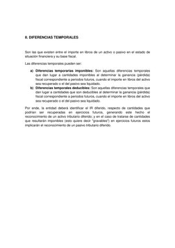 II. DIFERENCIAS TEMPORALES 
 
Son las que existen entre el importe en libros de un activo o pasivo en el estado de 
situa