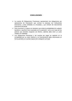 CONCLUSIONES 
 
 
La cuenta 45 Obligaciones Financieras representaría las obligaciones por 
operaciones de financiación