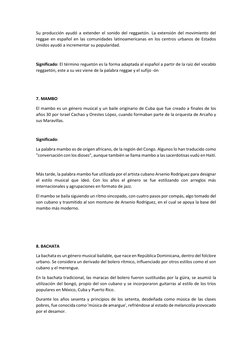 Su producción ayudó a extender el sonido del reggaetón. La extensión del movimiento del 
reggae en español en las comunidades