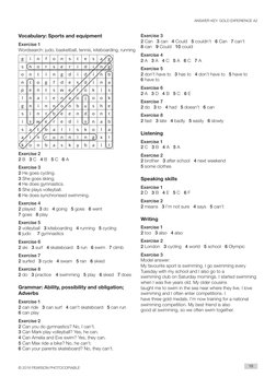 ANSWER KEY: GOLD EXPERIENCE A2
© 2016 PEARSON PHOTOCOPIABLE
10
Exercise 3
2 Can   3 can   4 Could   5 couldn’t   6 Can   7 ca