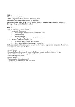 Slide 3
When does a slope fail?
-When a large mass of soil slides wrt. remaining mass
-downward and outward movement of the s