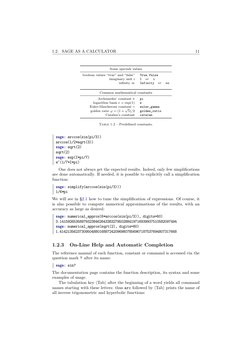1.2. SAGE AS A CALCULATOR
11
Some specials values
boolean values “true” and “false”
True, False
imaginary unit i
I
or
i
inﬁni