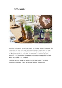 3. Campestre 
 
 
 
Ideal para parejas que aman la naturaleza, los paisajes verdes y naturales. Una 
hacienda o una finca ser