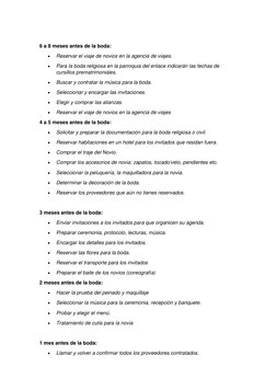 6 a 8 meses antes de la boda:  
 
Reservar el viaje de novios en la agencia de viajes. 
 
Para la boda religiosa en la p