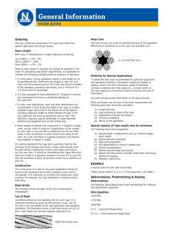 General Information
Ordering
The size, grade and construction of a rope must match the 
specific application and design facto