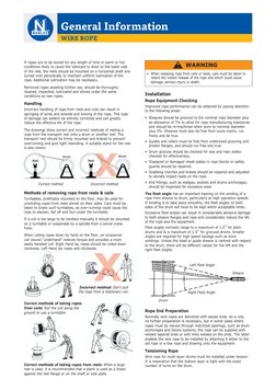 General Information
If ropes are to be stored for any length of time in warm or hot 
conditions likely to cause the lubricant