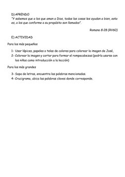 D) APRENDO 
“Y sabemos que a los que aman a Dios, todas las cosas les ayudan a bien, esto 
es, a los que conforme a su prop